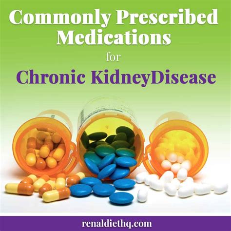 kidney medications chronic prescribed commonly renal renaldiethq